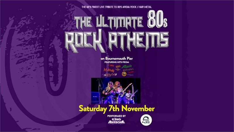 The Ultimate 80s Rock Anthems on Bournemouth Pier - event in Bournemouth