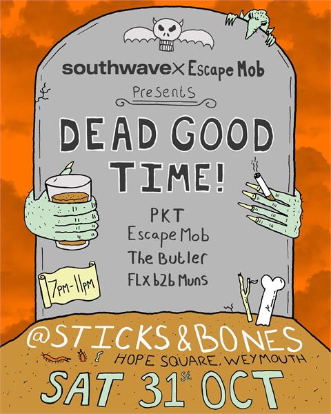 Dead Good Time at Sticks & Bones - event in Weymouth
