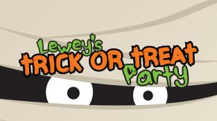 Lewey's Trick or Treat Party