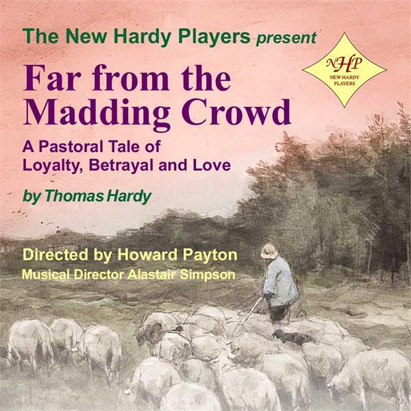 Far From the Madding Crowd (The New Hardy Players)