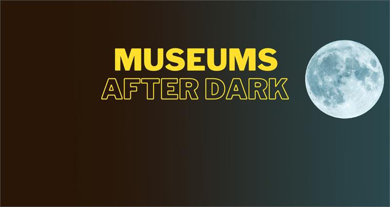 Museums after Dark 2023