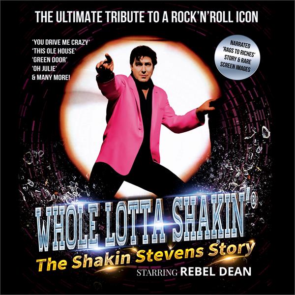 Whole Lotta Shakin' - The Shakin' Stevens Story