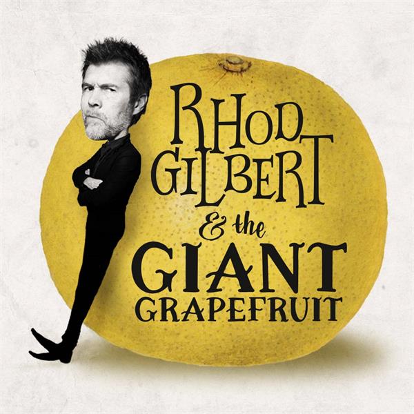 Rhod Gilbet & The Giant Grapefruit