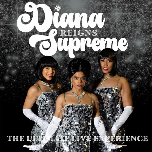 Diana Reigns Supreme - The Ultimate Live Experienc