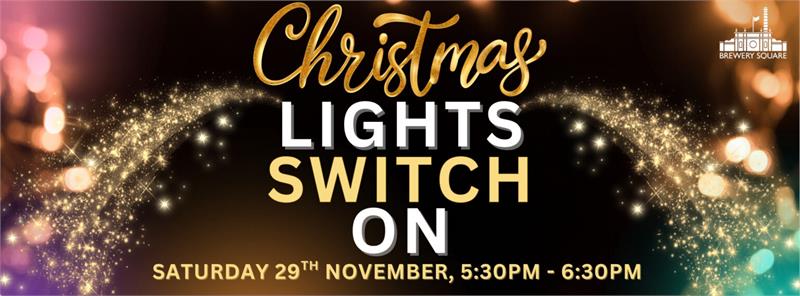 Christmas Lights Switch On - Brewery Square