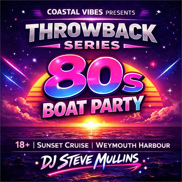 Throwback Series: 80s Boat Party - event in Weymouth